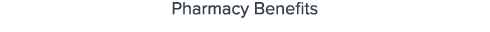 Pharmacy Benefits