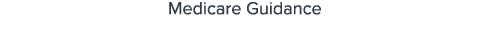 Medicare Guidance