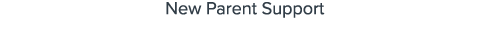New Parent Support